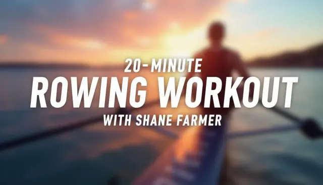 Ultimate 20-Minute Rowing Workout with Shane Farmer